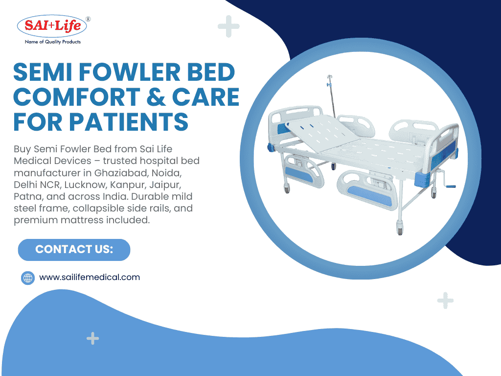 Semi Fowler Bed Manufacturer in Ghaziabad | Hospital Bed Supplier in Delhi NCR